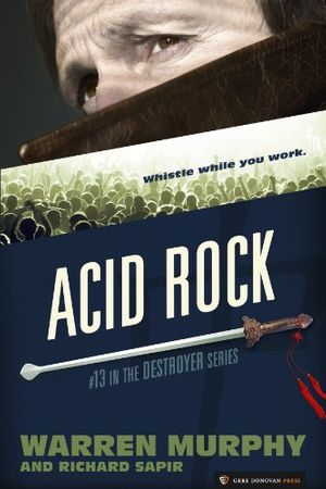 Cover Art for B00CHEI8KQ, Acid Rock (The Destroyer Book 13) by Warren Murphy, Richard Sapir