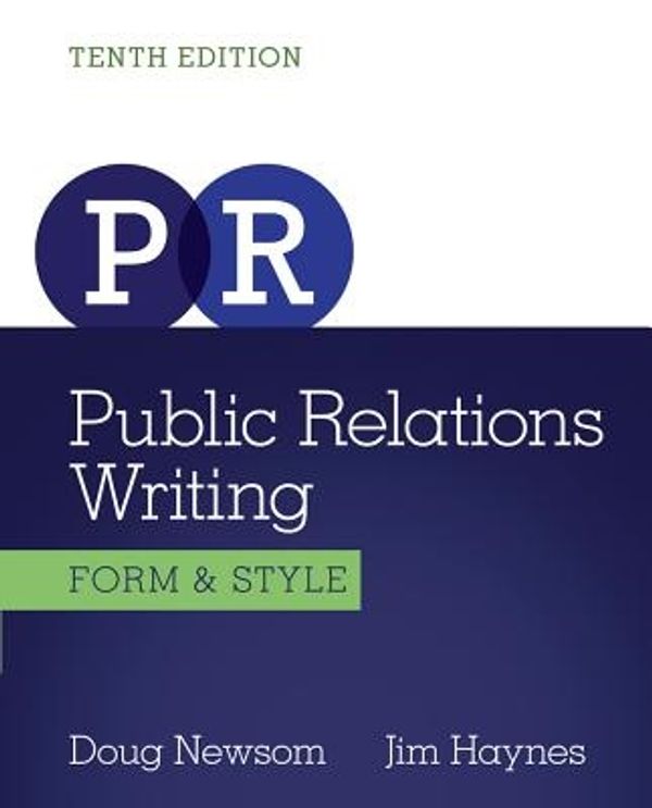 Cover Art for 9781133307310, Public Relations Writing: Form & Style by Doug Newsom, Jim Haynes