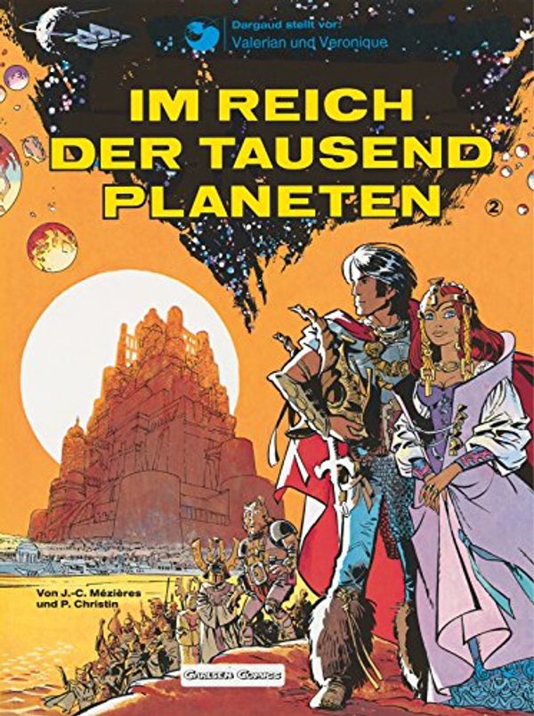 Cover Art for 9783551018724, Valerian und Veronique 02. Im Reich der Tausend Planeten by Jean-Claude Mezieres, Pierre Christin