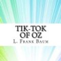 Cover Art for 9781976368738, Tik-Tok of Oz by L. Frank Baum