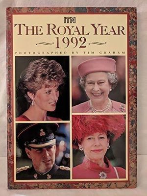 Cover Art for 9781854791467, ITN Royal Year 1992 by Tim Graham
