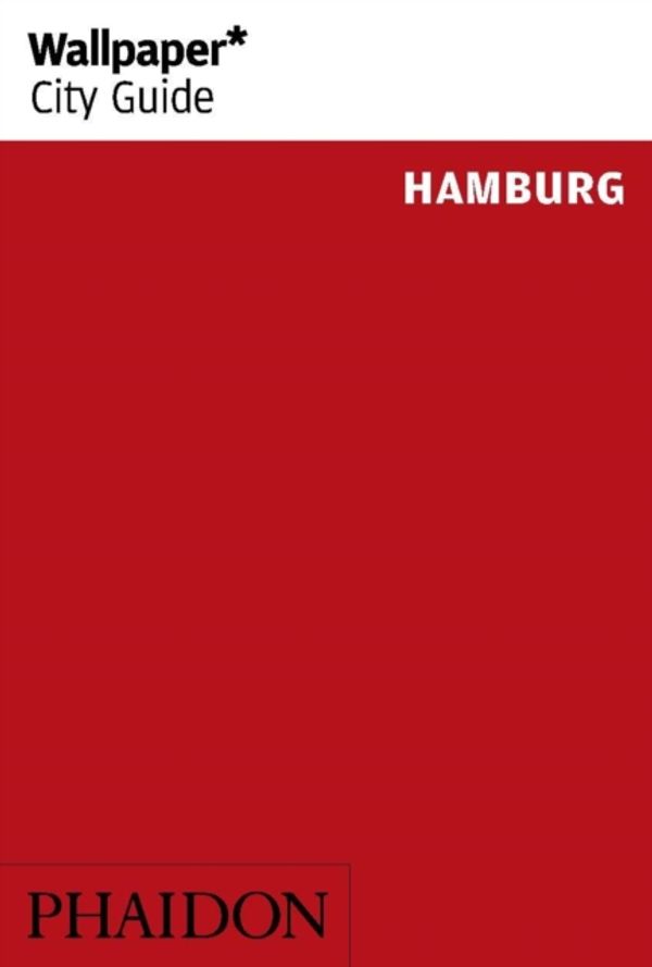 Cover Art for 9780714868264, Hamburg 2015Wallpaper* City Guide by 