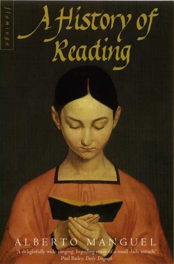 Cover Art for 9780006546818, A History of Reading by Alberto Manguel