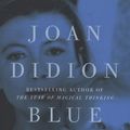 Cover Art for 8601405193056, By Joan Didion Blue Nights by Joan Didion