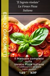 Cover Art for 9798377163893, Il Segreto rivelato: La verace Pizza Italiana: 3 by Emilio Giacometti