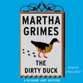 Cover Art for 9781442363120, The Dirty Duck by Martha Grimes, Steve West