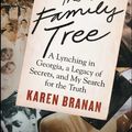 Cover Art for 9781476717203, The Family TreeA Lynching in Georgia, a Legacy of Secrets, and... by Karen Branan