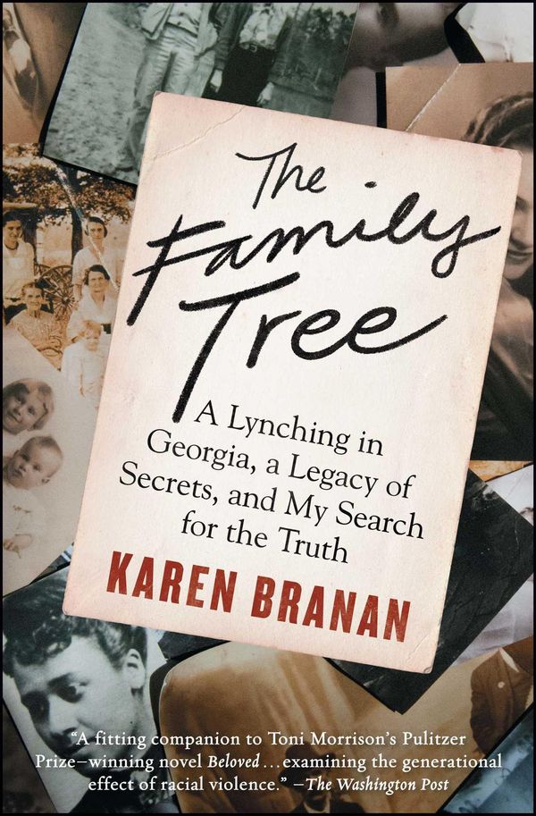 Cover Art for 9781476717203, The Family TreeA Lynching in Georgia, a Legacy of Secrets, and... by Karen Branan