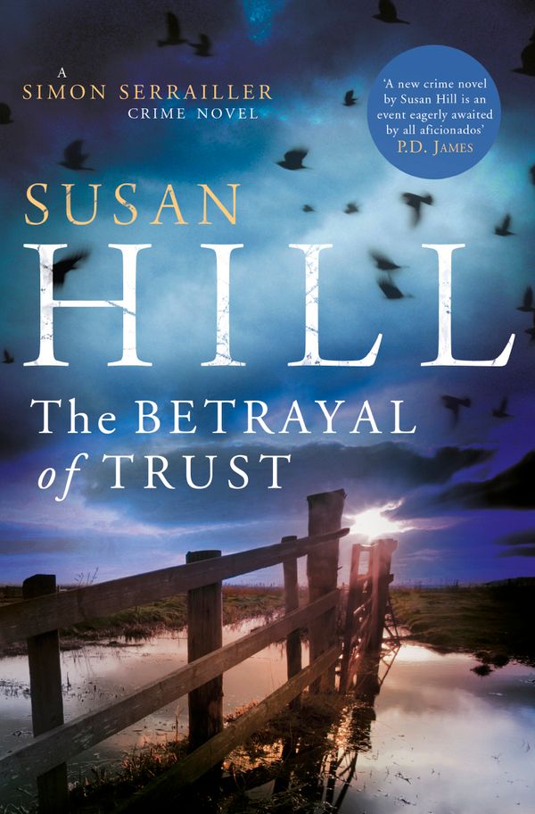 Cover Art for 9780701180010, The Betrayal of Trust: Simon Serrailler Book 6 by Susan Hill