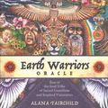 Cover Art for 9780738759388, Earth Warriors Oracle: Rise of the Soul Tribe of Sacred Guardians and Inspired Visionaries by Alana Fairchild