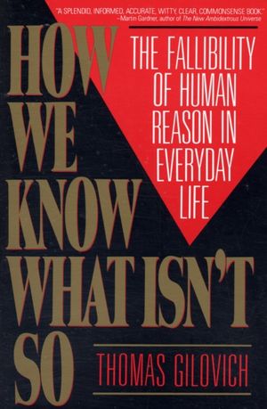 Cover Art for 9780029117064, How We Know What isn't So by Thomas Gilovich