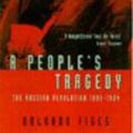Cover Art for 9780712673273, A People's Tragedy: The Russian Revolution 1891–1924 by Orlando Figes