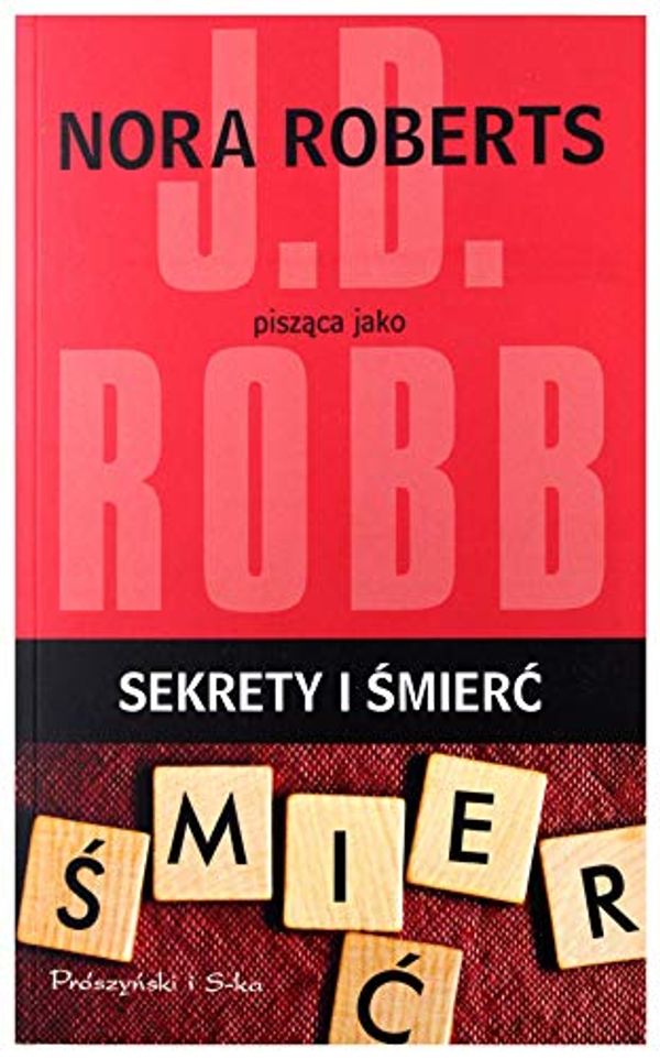 Cover Art for 9788381690010, Sekrety i smierc by J. D. Robb