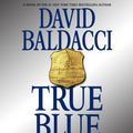 Cover Art for 9781600247613, True Blue by David Baldacci