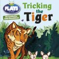 Cover Art for 9781447926627, Julia Donaldson Plays Tricking the Tiger (turquoise) by Julia Donaldson