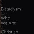 Cover Art for 9780007494415, Dataclysm: Who We Are (When We Think No One's Looking) by Christian Rudder