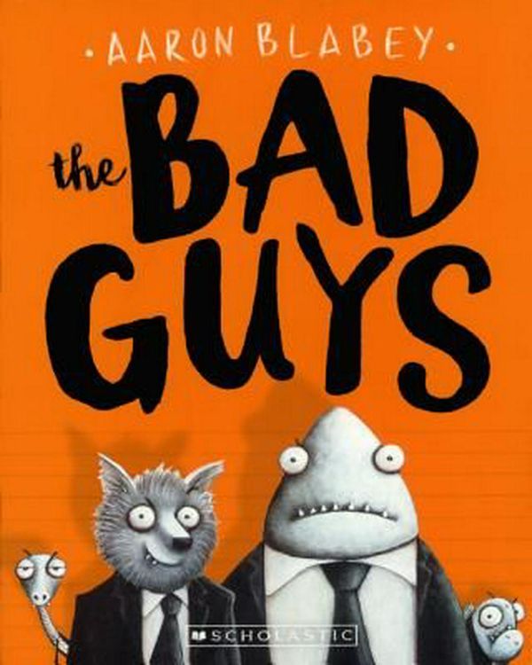 Cover Art for 9780606400398, The Bad Guys: Episode 1 by Aaron Blabey
