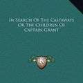 Cover Art for 9781169349124, In Search of the Castaways or the Children of Captain Grant by Jules Verne