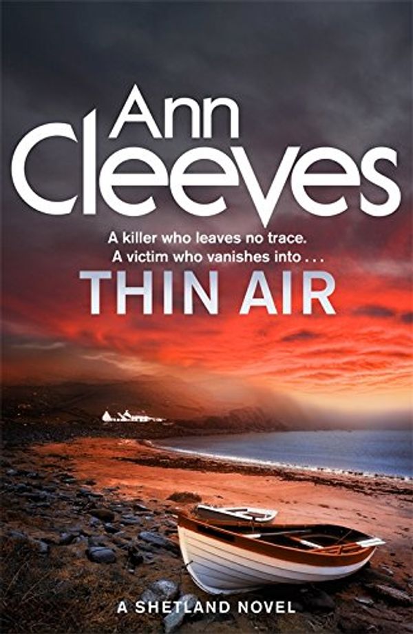 Cover Art for 9780230760196, Thin Air: (Shetland series 6) by Ann Cleeves