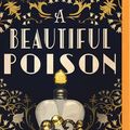 Cover Art for 9781536667875, A Beautiful Poison by Kang M d, Lydia