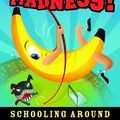 Cover Art for 9780330424868, Mascot Madness: Schooling Around 3 by Andy Griffiths