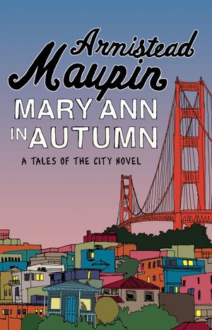 Cover Art for 9780552777063, Mary Ann in Autumn: Tales of the City 8 by Armistead Maupin