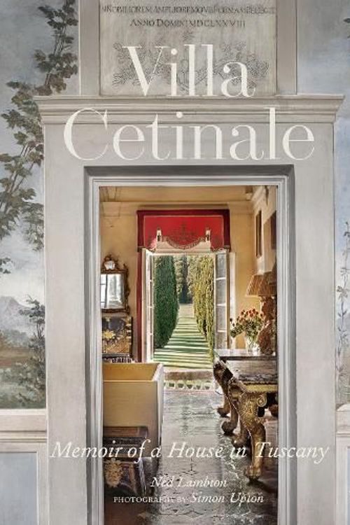 Cover Art for 9780847873340, Villa Cetinale: Memoir of a House in Tuscany by Simon Upton