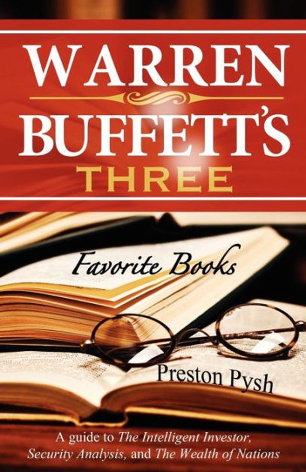 Cover Art for 9780982967621, Warren Buffett's 3 Favorite Books by Preston George Pysh