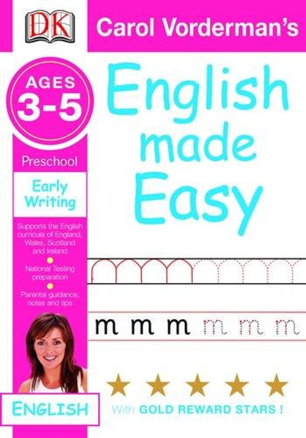 Cover Art for 9781405309370, English Made Easy Early Writing Preschool Ages 3-5 (Carol Vorderman's English Made Easy) by Vorderman, Carol