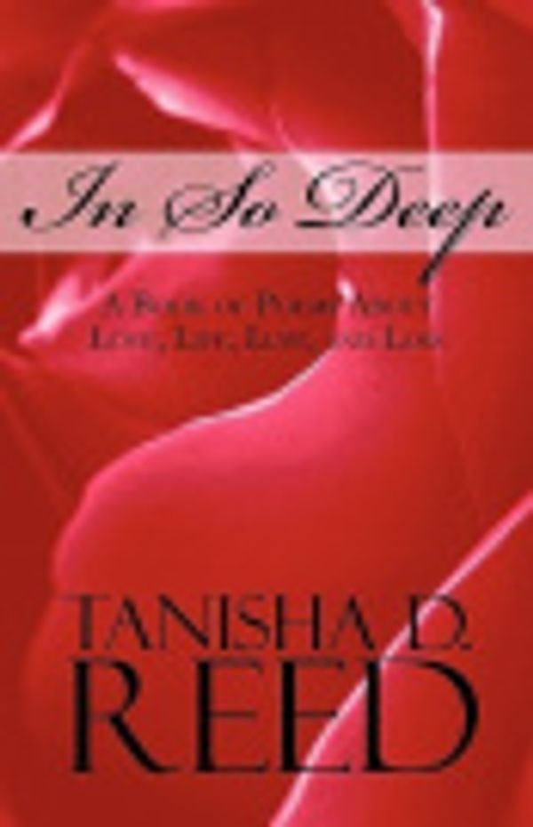 Cover Art for 9781424155248, In So Deep by Tanisha D. Reed