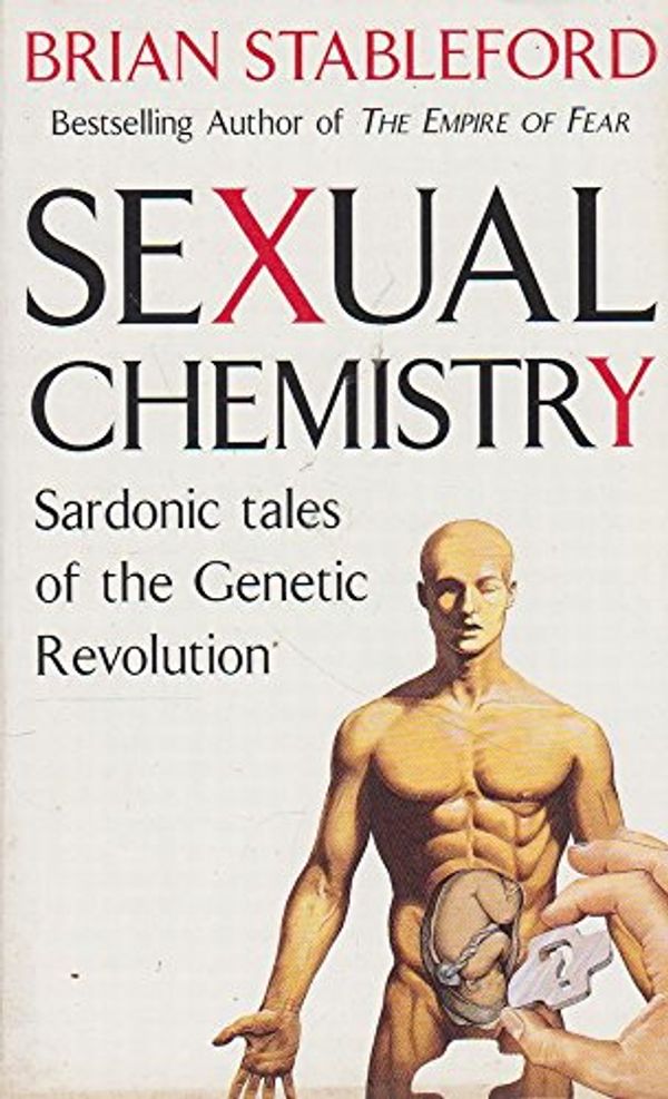 Sexual Chemistry Sardonic Tales Of The Genetic Revolution Price Comparison On Booko 4983