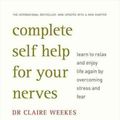 Cover Art for 9780732287078, Complete Self Help for Your Nerves by Claire Weekes