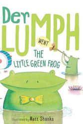Cover Art for 9781742993645, Aussie Nursery Rhymes: Der Glumph Went the Little Green Frog Board Book by Matt Shanks