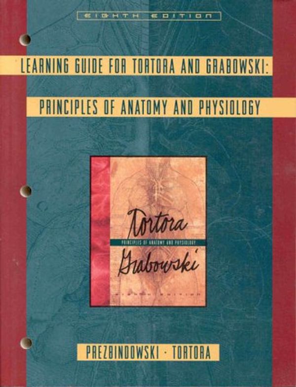 Cover Art for 9780673993564, Learning Guide for Tortora and Grabowski: Principles of Anatomy and Physiology by Kathleen Prezbindowski, Gerard J. Tortora