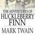 Cover Art for 9781775412762, The Adventures of Huckleberry Finn by Mark Twain
