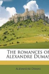 Cover Art for 9781178069150, The Romances of Alexandre Dumas Volume 48 by Alexandre Dumas