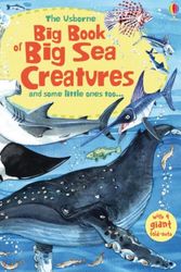 Cover Art for 9781474921015, Big Book of Sea CreaturesBig Books Series by Minna Lacey