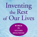 Cover Art for 9781101213292, Inventing the Rest of Our Lives by Suzanne Braun Levine