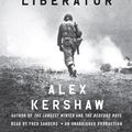 Cover Art for 9780449012635, The Liberator by Alex Kershaw