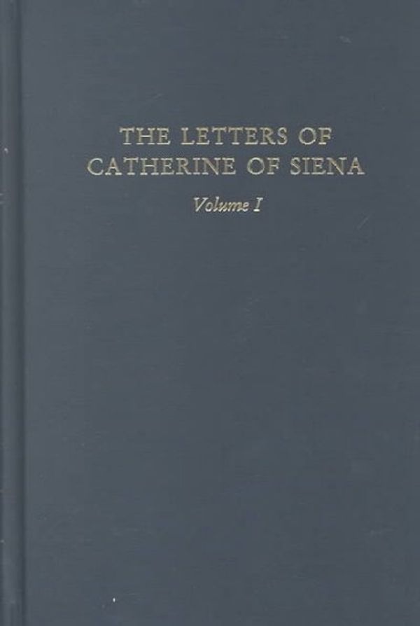 Cover Art for 9780866982443, The Letters of Catherine of Siena by Suzanne Noffke O P