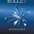 Cover Art for B0B8N14HNB, The Silent Bullet by Arthur B. Reeve