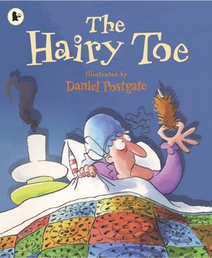 Cover Art for 9781406322521, The Hairy Toe by Daniel Postgate