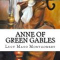 Cover Art for 9781977808813, Anne Of Green Gables: Classic by L. M. Montgomery