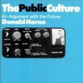 Cover Art for 9780745309071, The Public Culture: An Argument With the Future by Donald Horne