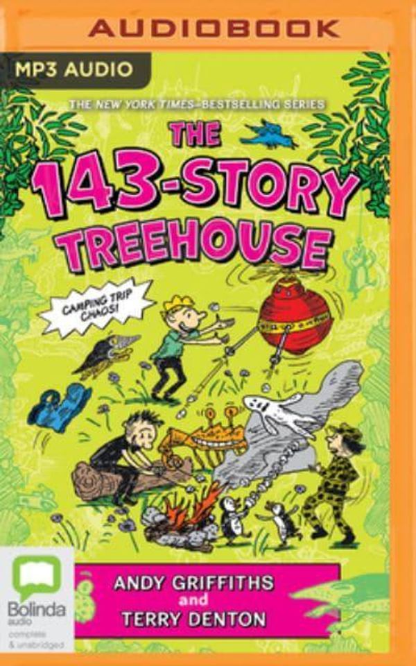 Cover Art for 9781038600523, 143-Story Treehouse: Camping Trip Chaos! (Treehouse, 11) by Griffiths, Andy, Denton, Terry