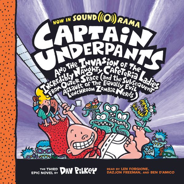 Cover Art for 9781338282979, Captain Underpants #3: Captain Underpants and the Invasion of the Incredibly Naughty Cafeteria Ladies from Outer Space by Dav Pilkey