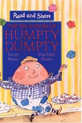 Cover Art for 9780763608644, The True Story of Humpty Dumpty (Read and Share) by Sarah Hayes