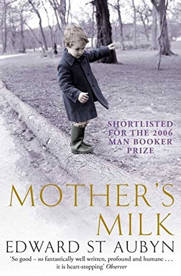 Cover Art for 9780330435918, Mother's Milk by St Aubyn, Edward