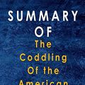 Cover Art for B08JWPCTP2, Summary The Coddling of the American Mind: By Greg Lukianoff, Jonathan Haidt by Alma Duncan