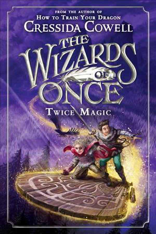 Cover Art for 9780316508384, Wizards of Once Book Two by Cressida Cowell